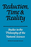 Reduction, Time and Reality: Studies in the Philosophy of the Natural Sciences - Healey, Richard