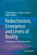 Reductionism, Emergence and Levels of Reality: The Importance of Being Borderline
