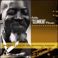 Redux: Live at the Keystone Korner - Eddie "Cleanhead" Vinson