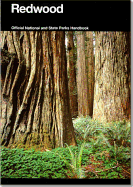 Redwood: A Guide to Redwood National and State Parks, California: A Guide to Redwood National and State Parks, California - United States, and National Park Service (U S ) (Producer)