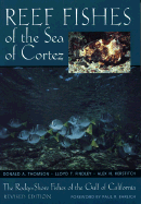 Reef Fishes of the Sea of Cortez: The Rocky-Shore Fishes of the Gulf of California, Revised Edition