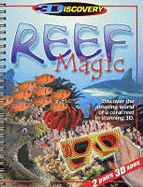 Reef Magic 3D: Discover the Amazing World of a Coral Reef in Stunning 3D