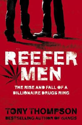 Reefer Men: The Rise and Fall of a Billionaire Drug Ring - Thompson, Tony