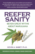 Reefer Sanity: Seven Great Myths about Marijuana