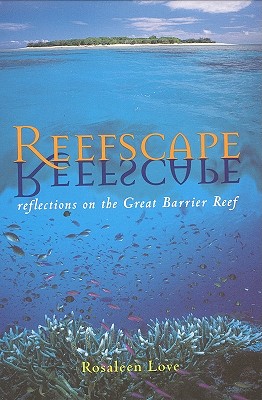 Reefscape: Reflections on the Great Barrier Reef - Love, Rosaleen