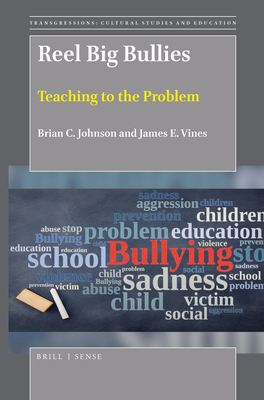 Reel Big Bullies: Teaching to the Problem - Johnson, Brian C, and Vines, James E