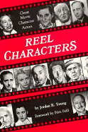 Reel Characters: Great Movie Character Actors