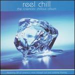 Reel Chill: The Cinematic Chillout Album