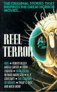 Reel Terror: The Stories That Inspired the Great Horror Movies