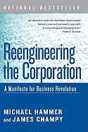Reengineering the Corporation: A Manifesto for Business Revolution