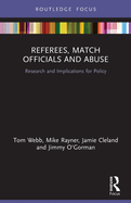 Referees, Match Officials and Abuse: Research and Implications for Policy
