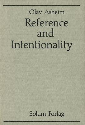 Reference and Intentionality - Solum Forlag, Solum Forlag
