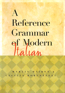Reference Grammar of Modern Italian (McGraw-Hill Edition) - Robustelci, Cecilia, and Maiden, Martin, Dr.