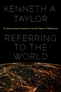 Referring to the World: An Opinionated Introduction to the Theory of Reference
