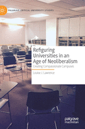 Refiguring Universities in an Age of Neoliberalism: Creating Compassionate Campuses