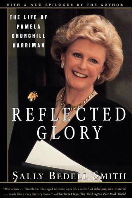 Reflected Glory - Smith, Sally Bedell