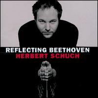 Reflecting Beethoven - Herbert Schuch (piano)
