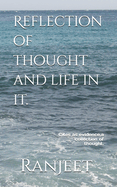 Reflection of thought and life in it.