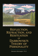 Reflection, Refraction, and Resituation of Dabrowski(tm)S Theory of Personality