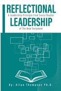 Reflectional Leadership: a Leadership Principle Found in Every Chapter of the New Testament