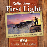 Reflections at First Light Gift Book: Lessons and Stories from a Fisherman's Life