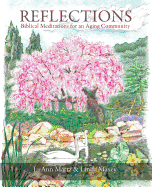 Reflections: Biblical Meditations for an Aging Community