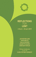 Reflections for Lent 2019: 6 March - 20 April 2019