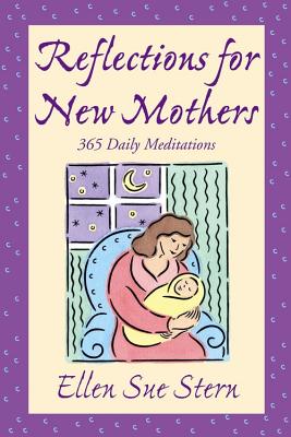 Reflections for New Mothers - Stern, Ellen Sue