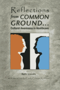 Reflections from Common Ground... Cultural Awareness in Healthcare