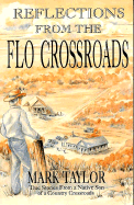 Reflections from the Flo Crossroads: True Stories from a Native Son of a Country Crossroads