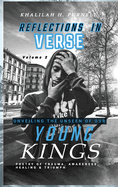 Reflections in Verse,: Volume 2, Unveiling the Unseen of Our Young Kings