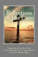 Reflections of His Love: Inspiration for the Soul