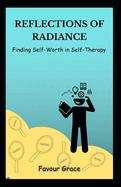 Reflections of Radiance: Finding Self-Worth in Self-Therapy