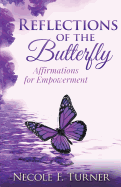 Reflections of the Butterfly: Affirmations for Empowerment