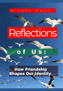 Reflections of Us: How Friendship Shapes Our Identity