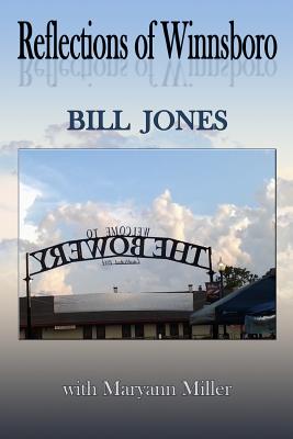 Reflections of Winnsboro - Miller, Maryann (Introduction by), and Jones, Bill