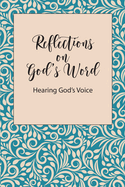 Reflections on God's Word: Hearing God's Voice