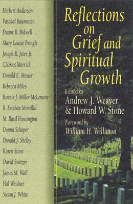 Reflections on Grief and Spiritual Growth - Weaver, Andrew J (Editor)