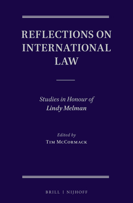 Reflections on International Law: Studies in Honour of Lindy Melman - McCormack, Tim (Editor)