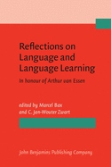 Reflections on Language and Language Learning: In Honour of Arthur Van Essen