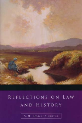 Reflections on Law and History - Dawson, Norma (Editor)