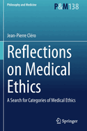 Reflections on Medical Ethics: A Search for Categories of Medical Ethics