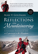 Reflections on Mountaineering: Fourth Edition: A Journey Through Life as Experienced in the Mountains