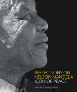 Reflections on Nelson Mandela: Icon of Peace