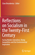 Reflections on Socialism in the Twenty-First Century: Facing Market Liberalism, Rising Inequalities and the Environmental Imperative