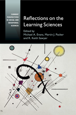 Reflections on the Learning Sciences - Evans, Michael A (Editor), and Packer, Martin J, Professor (Editor), and Sawyer, R Keith (Editor)