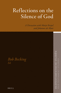 Reflections on the Silence of God: A Discussion with Marjo Korpel and Johannes de Moor