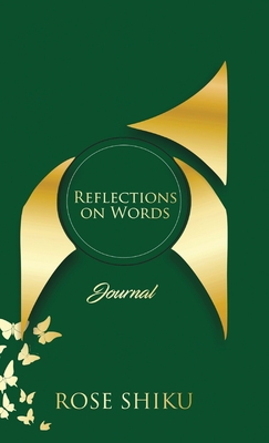 Reflections on Words Journal - Shiku, Rose