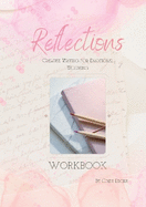 Reflections Workbook: Creative writing for emotional well-being