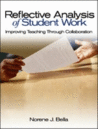 Reflective Analysis of Student Work: Improving Teaching Through Collaboration - Bella, Norene J